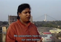 mahakavi:  Scenes from ‘Tales of the Night Fairies’ by Shohini Ghosh - part 1   The film explores the lives of sex workers in Sonagachi, Kolkata and the collective organizing done by them under the guidance of the DMSC (Durbar Mahila Samanwaya Committee)