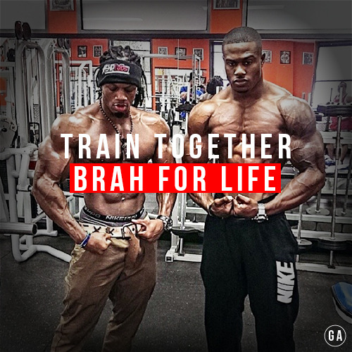 Brah for life !
GYMAHOLIC