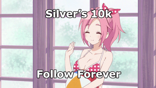 silvertsundere: So, 5 months after hitting 5k I finally hit 10k followers I honestly thought I was g
