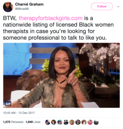 blackgiornogiovanna: black-geek-supremacy:   affectionate-anarchy:   endangered-justice-seeker:     http://therapyforblackgirls.com   reblog to save a life     My cousin Sioban has her own practice now and she’s like, a respectable upstanding citizen