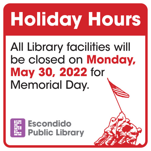  The Library will be closed on Monday, May 30, 2022 in observance of Memorial Day. We will reopen wi