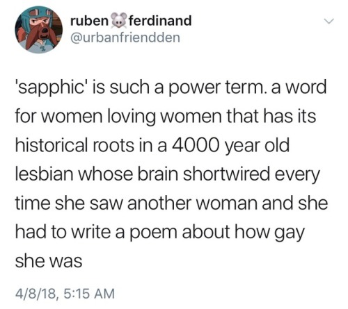 ztch:alwaystiredbi:darthsavior:I love that this implies sappho is still aliveBold of you to assume s