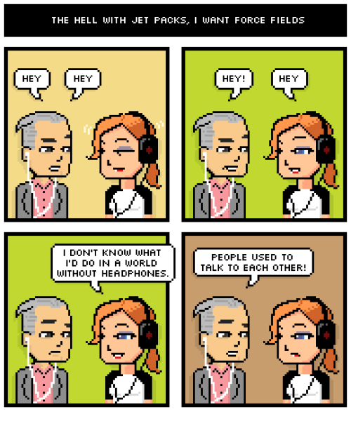 rstevens:  Tonight’s comic is about headphones: http://www.dieselsweeties.com/archive/3752