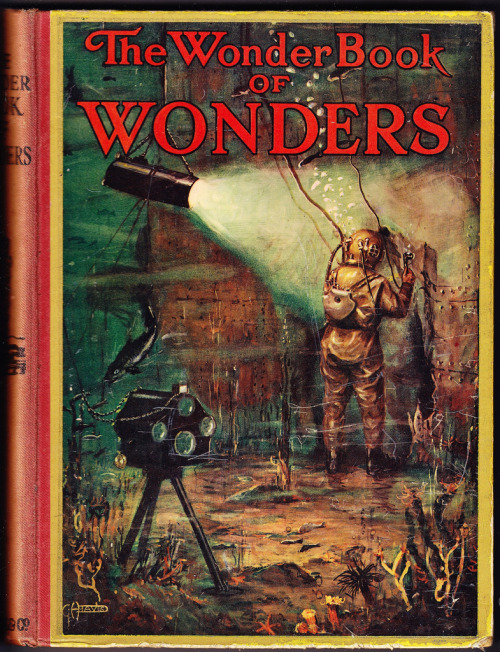 The Wonder Book of Wonders. Edited by Harry Golding. Ward,Lock &amp; Co, London, 1934.An illustrated