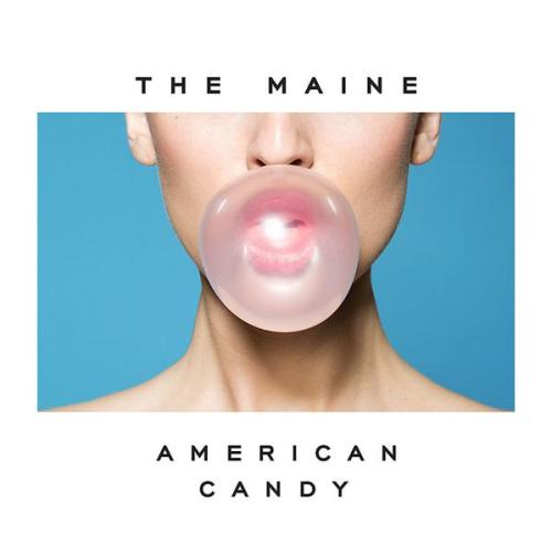 The Maine just released their first single off of their upcoming album, American Candy. The single i