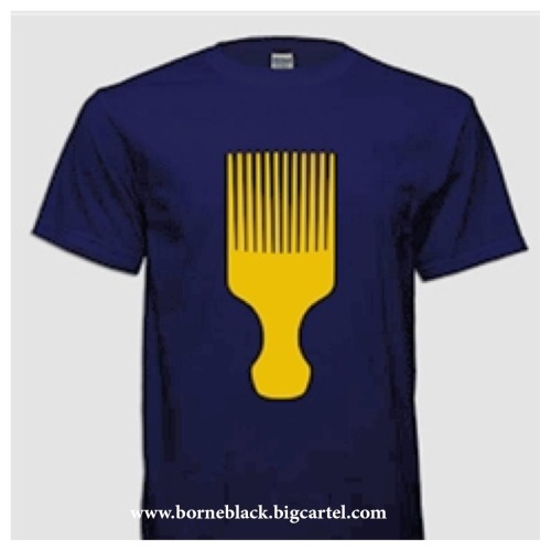 New &ldquo;Don&rsquo;t Touch the Fro&rdquo; shirt now available at www.borneblack.bigcartel.com