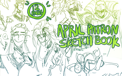  I know it’s may 1st please pretend it isnt APRILS SKETCHBOOK IS UP FOR $5 PATRONS!!!! 