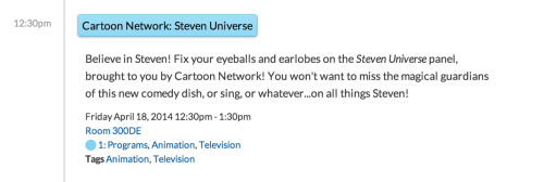 From Supervising Director Ian Jones-Quartey:  STEVEN UNIVERSE PANEL AT WONDERCON ANAHEIM Join us @ 12:30 TOMORROW in Anaheim, CA for Wondercon! See Rebecca Sugar! Meet The Crewniverse! And get a glimpse of things to come!  