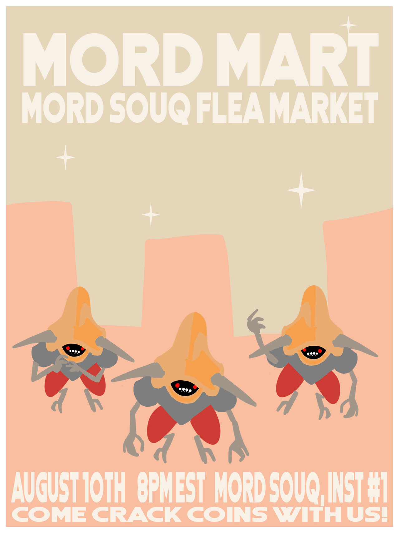 [Balmung] Mord Mart
Mord Souq Flea Market
August 10th, 8:00pm EST @ Mord Souq Instance #1“Come crack coins with us!”
In Mord Souq, everything is always on sale! This market welcomes vendors from all over to come crack their coins and show off their...