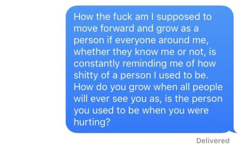 the-homie-sexual:How do you grow when people who don’t even know you are telling you who you are?