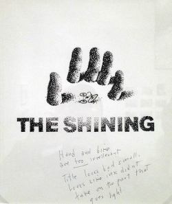 theparisreview:  Saul Bass’s rejected poster concepts for The Shining, including handwritten notes by director Stanley Kubrick. (via) 