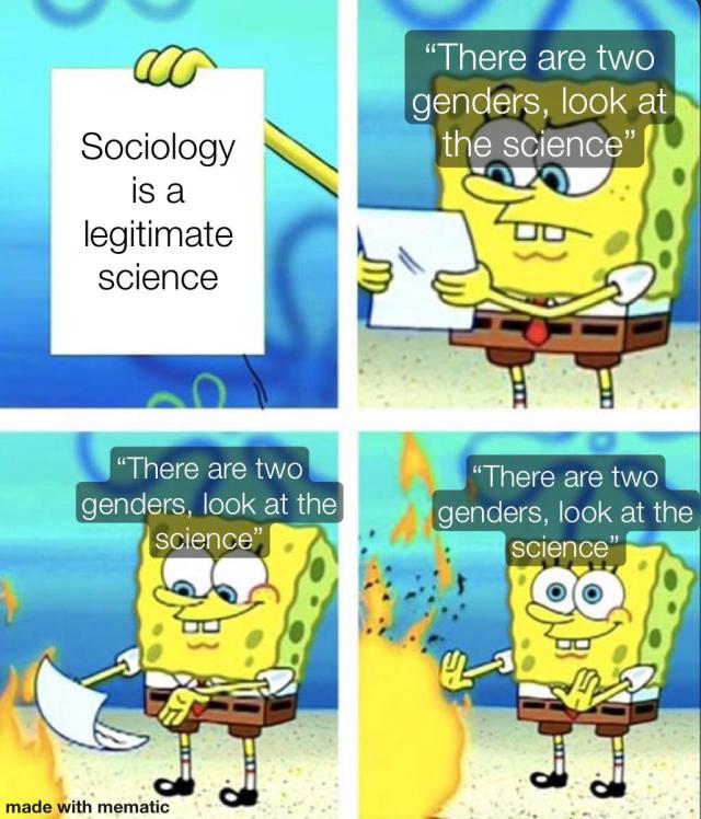 My favorite thing is when homophobes/transphobes deny that gender is a social construct and isn’t defined by biology, and then ignore the fact that sociology is also science. #gay_irl#lgbt memes#funny#lgbt#lgbt community#lesbian memes