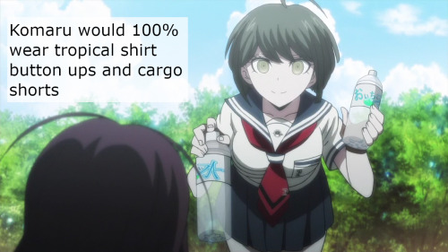 Headcanon: Komaru Would 100% Wear Tropical Shirt Button Ups And Cargo Shorts
