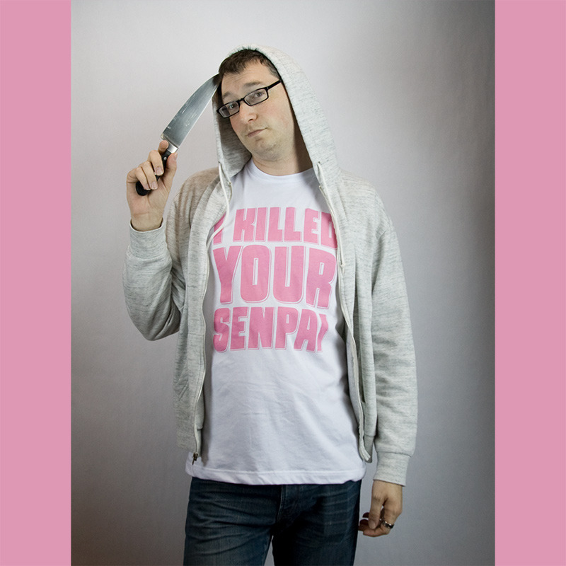 superorange:  &ldquo;I killed your senpai&rdquo; tee. I’ll have a couple
