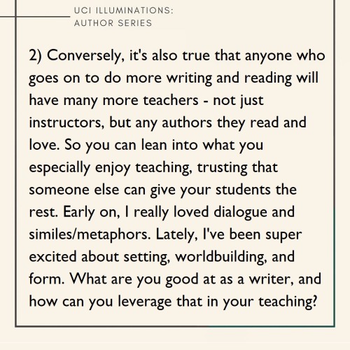 Q: How do you approach teaching undergraduate students creative writing (maybe that’s too big 