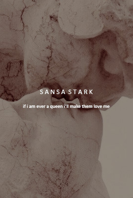 jessicallange: asoiaf meme [2/5] major characters - Sansa Stark Once she had loved Prince Joffrey wi