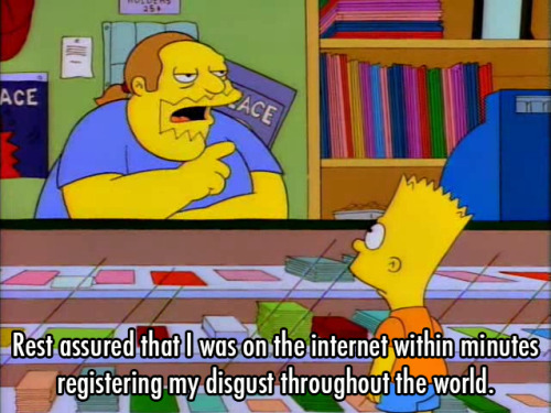 machinyan: This has to be one of the best Simpsons quotes ever because it’s so true for pretty