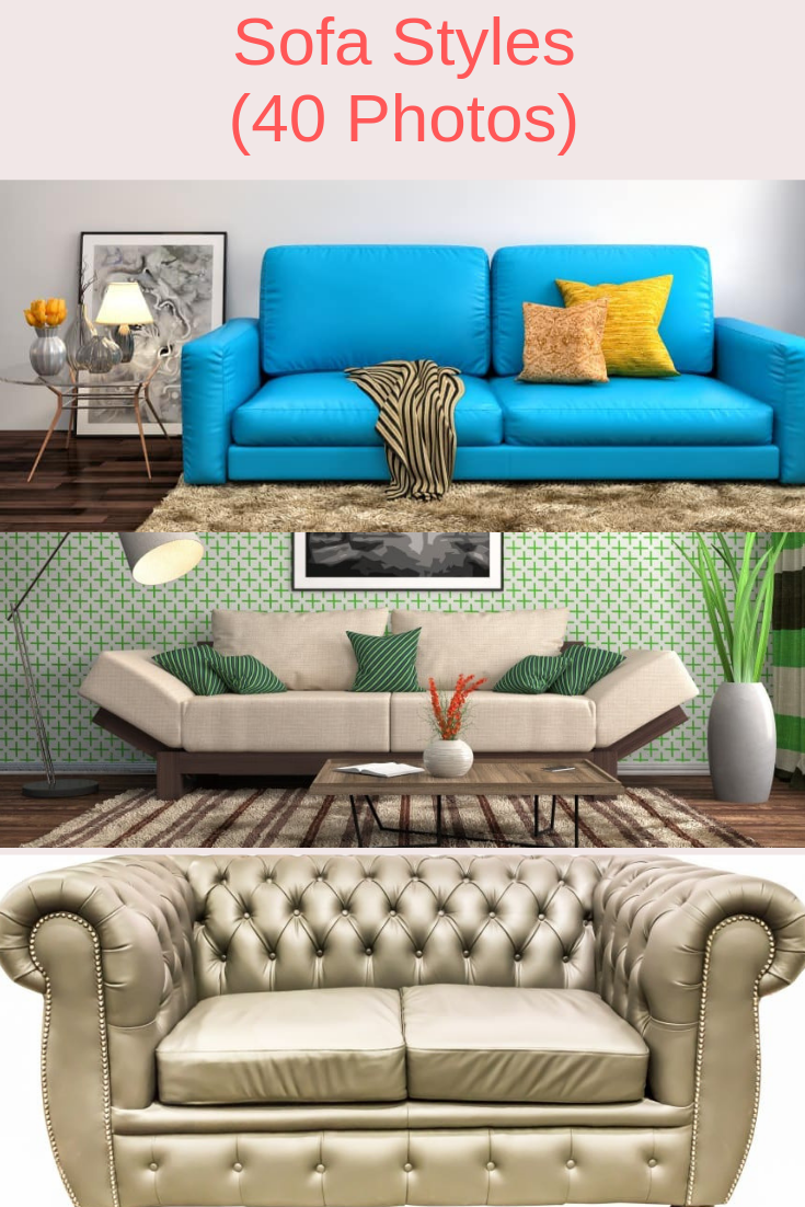 https://www.epichomeideas.com/types-of-sofas-styles/
40 Sofa Styles and Pictures