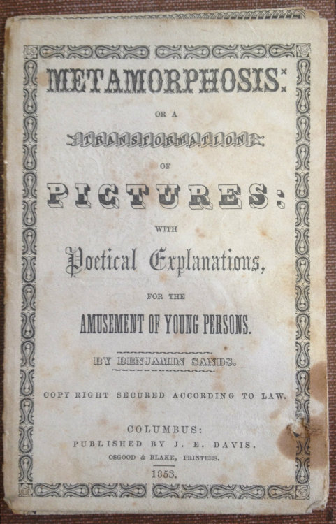 This copy of Metamorphosis, or, A Transformation of Pictures by Benjamin Sands was printed in Columb