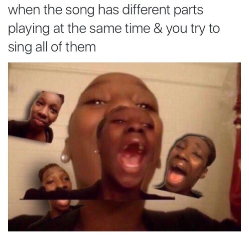 whenyougetrightdowntoit: 2phoneshorty: babyfacerae:Me me as well just about any Musiq Soulchild song