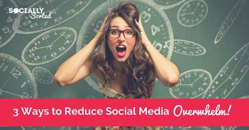 3 Effective Ways To Reduce Social Media Overwhelm Http://bit.ly/2kP1Gyb