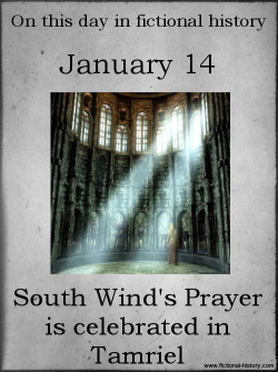 fictional-history:  &ldquo;South Wind’s Prayer is celebrated in Tamriel on the 14th of Morning Star.&rdquo; (Source) (Source)