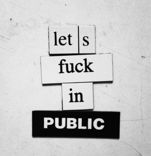 fdismayin: fucking in public -> fdismayin.tumblr.com/