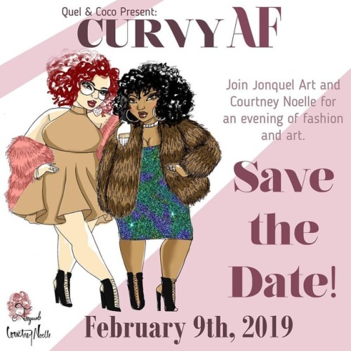 Save the Date! @curvyafevent is coming back February 9th, 2019! If you’re new to Curvy AF it&r