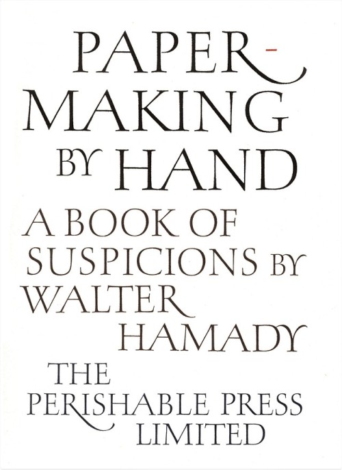 uwmspeccoll:Fine Press Friday: In Memoriam Walter HamadyThe great Wisconsin book artist, letterpress