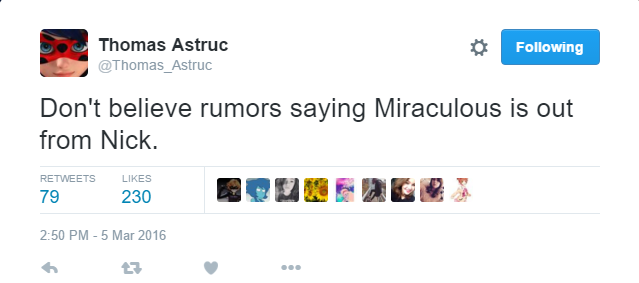 bisexualvolpina:  @Thomas_Astruc: Don’t believe rumors saying Miraculous is out