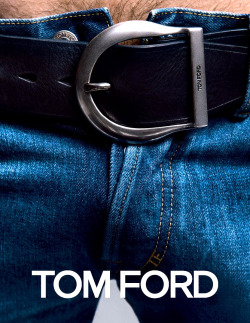 anonymoushombre:  Tom Ford’s 2015 denim and belt collection ad.  By far my favorite Tom Ford ad ever.  