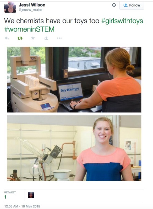 shychemist:  One of my favourite twitter trending topics I’ve seen in a while: #GirlsWithToys.This came as a response to an Astronomer’s remarks that Scientists are ‘boys with toys’.Glad to see such a strong response from the women of STEM. :)