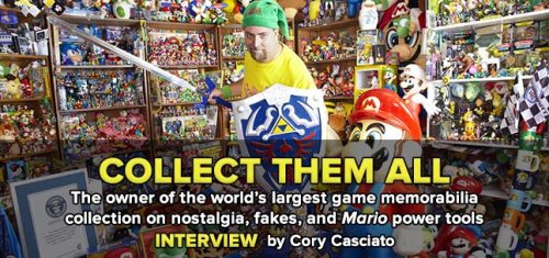 gameological:   “They keep releasing stuff, and I always want stuff.”  —Brett Martin, owner of the world’s largest video game memorabilia collection 