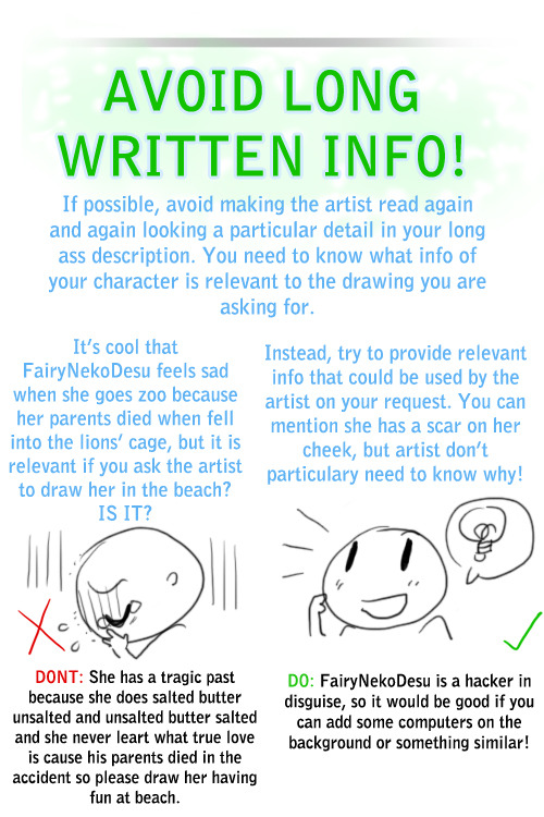 shadyfolk:  amaipetisu:  A few tips everybody should consider. I’ve experienced all those and some more. I’m not good at english but I hope you get it. Go and support some artists out there and let them draw you nice shit. Not as nice as FairyNekoDesu