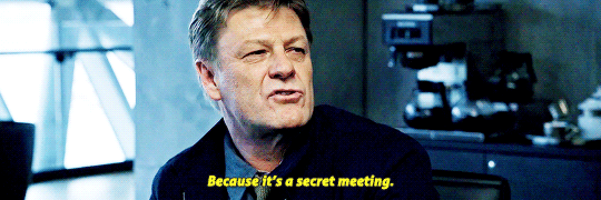 inccption:  sean bean: more like because i was in that secret meeting 
