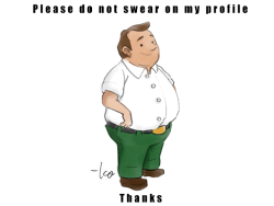 kokosac:   Please do not swear on my profile.