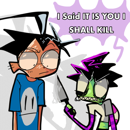 What If I Made This A Stupid AU Where Zim Stays On Earth And They All Be Silly Goofy And Fail At Life