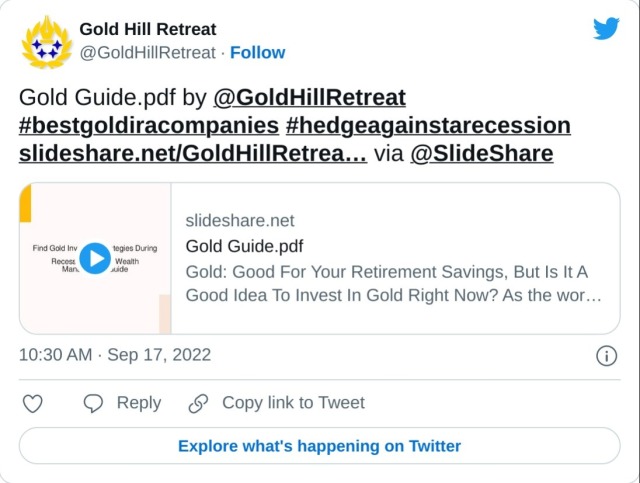 Gold Guide.pdf by @GoldHillRetreat #bestgoldiracompanies #hedgeagainstarecession https://t.co/7WU9B3QQ1S via @SlideShare — Gold Hill Retreat (@GoldHillRetreat) September 17, 2022