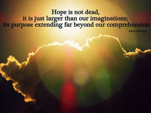 Hope is not dead.