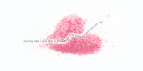 timeerasingyou:  we know it’s never simple, never easy  