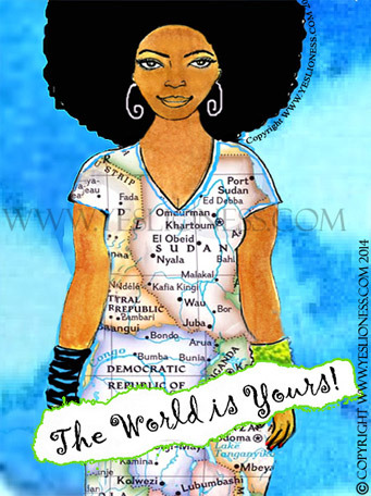yeslioness:  The World is Yours  ~ Yes Lioness!WWW.YESLIONESS.COM Copyright www.yeslioness.com 2014* If you would like to receive my exclusive Art & Images each day, directly to your inbox…SIGN UP FOR: DAILY INSPIRATIONS BY YES LIONESS**CLICK