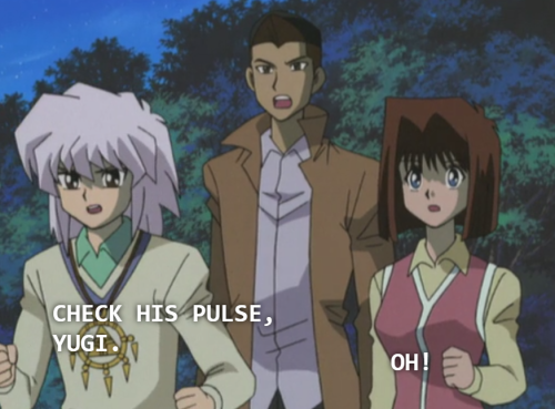 relatablepicturesofyuugi:  I FOUND IT… EPISODE 16!! THE INFAMOUS GOLDEN JEWEL OF THE 4KIDS DUB: “CHECK HIS PULSE YUGI!!” 