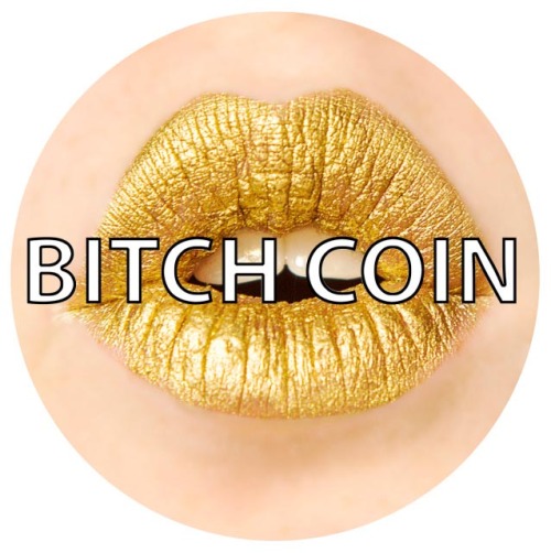BitchCoin | An Art-Backed Cryptocurrency What happens when we begin to invest in the artist instead 