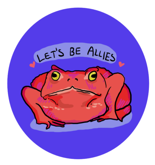 Let’s Be AlliesI mean, I guess, maybe? A true toad needs no allies. It is strong and fends for itsel