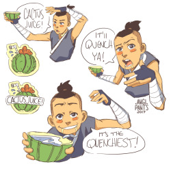 angi-pants: Drink Cactus Juice! It’ll quench ya! It’s the quenchiest! I love Sokka so much :3. Would anyone like to see something like these as a pin?? 