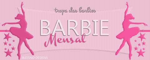 tropadasbarbies: Olá meus amores, tá afim de ser nossa Barbie Mensal e ficar no nosso theme durante 