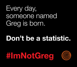 clickholeofficial:Please help us spread awareness. #ImNotGreg