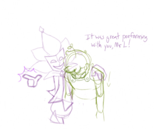 Dimentio: It was great preforming with you, Mr. L!