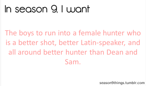 season9things:  submitted by watsonsjumperanddeansjacket  Word, and NOT get killed off.