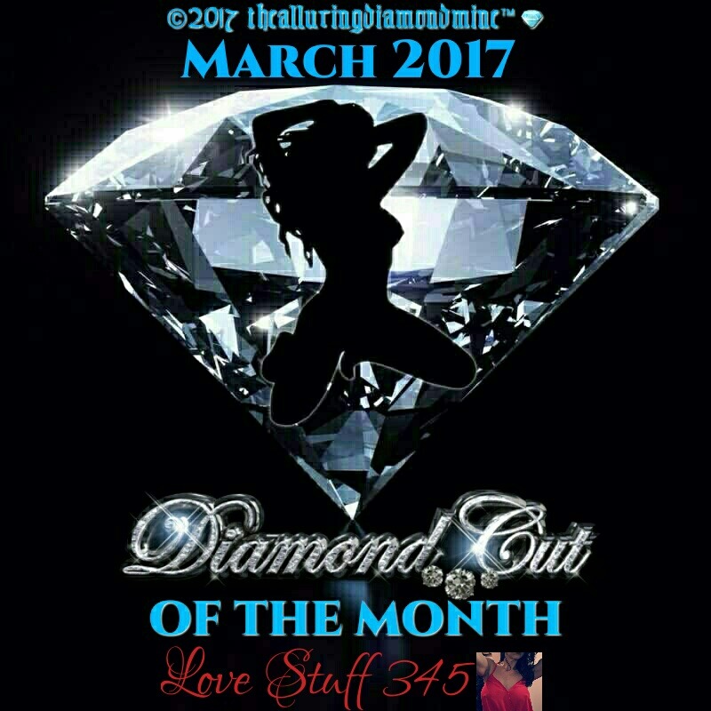 thealluringdiamondmine:  THE DIAMOND CUT OF THE MONTH CENTERFOLD FOR MARCH 2017,